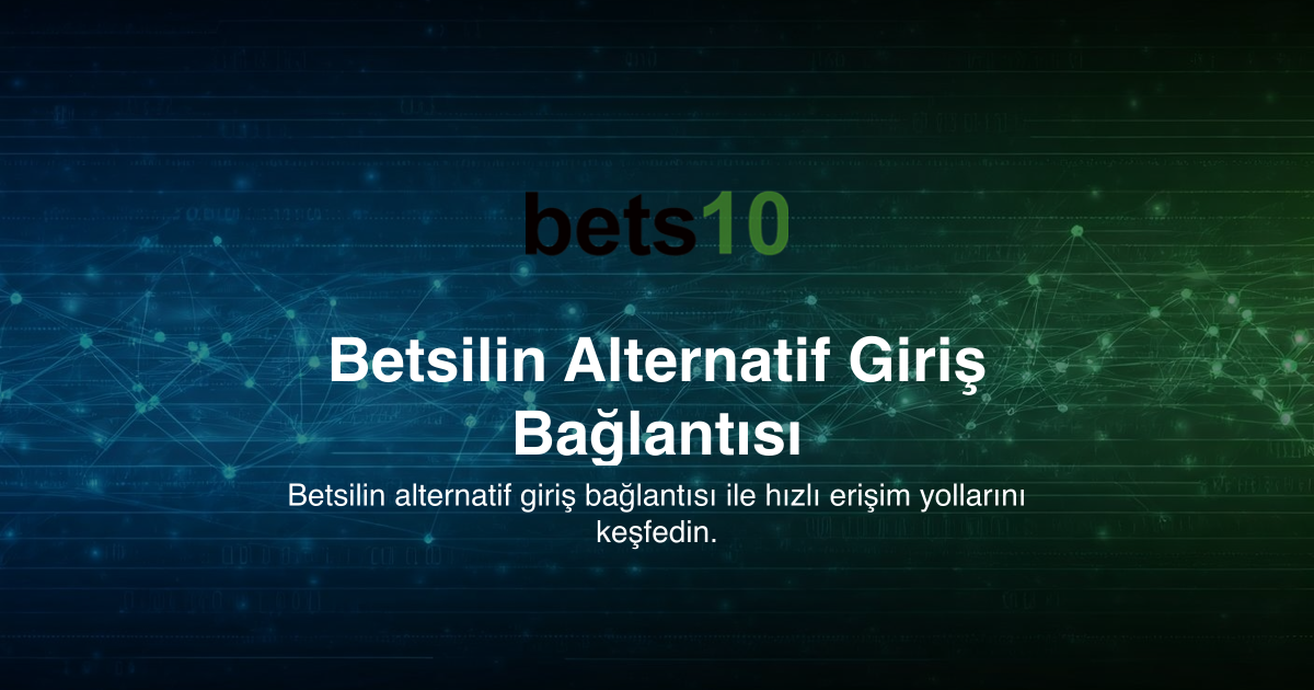 Betsilin Alternatif Giriş Bağlantısı