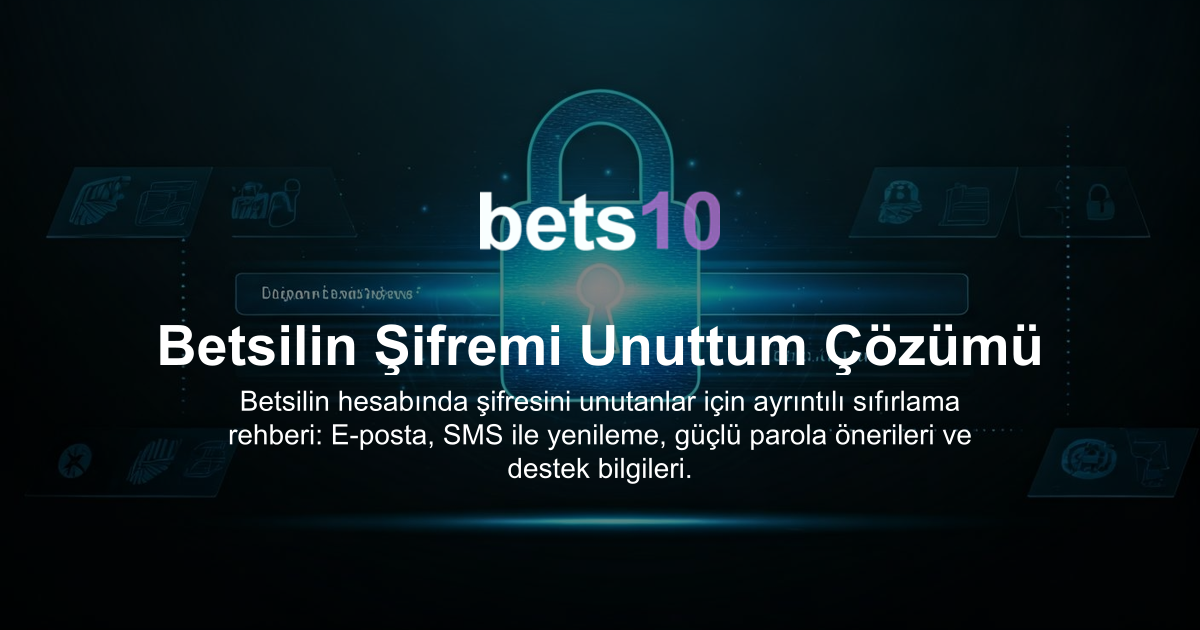 Betsilin Şifremi Unuttum Çözümü