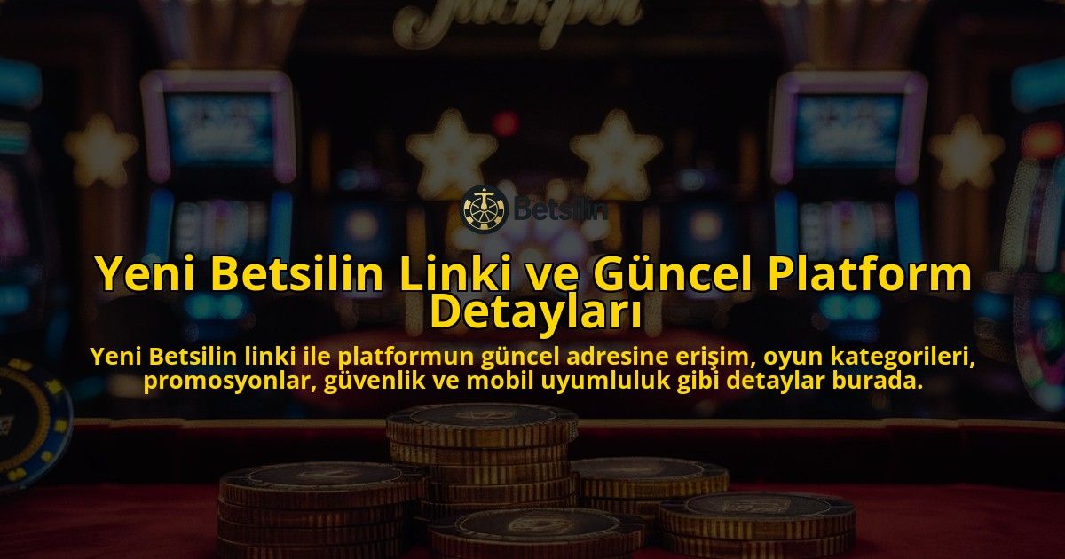Yeni-Betsilin-Linki-ve-Gncel-Platform-Detaylar-overlay-1768226297.jpg