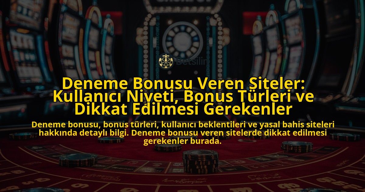 Deneme-Bonusu-Veren-Siteler-Kullanici-Niyeti-Bonus-Turleri-ve-Dikkat-Edilmesi-Gerekenler-overlay-1778201457.jpg